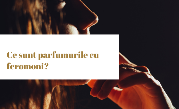 Parfumuri cu feromoni