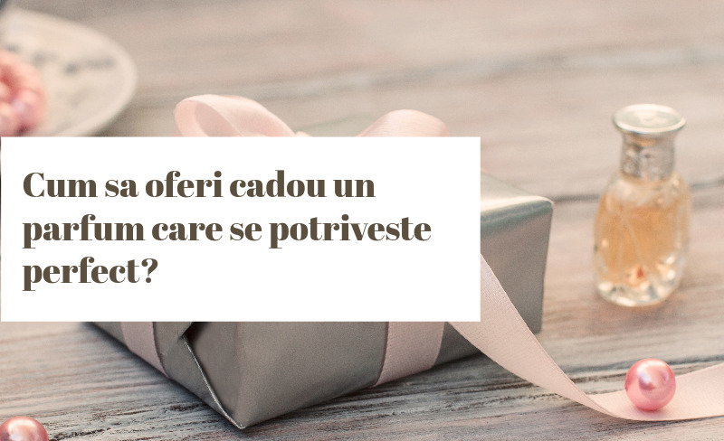 cadou parfum
